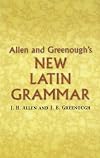 Allen and Greenough's New Latin Grammar