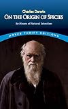 On The Origin Of Species By Means Of Natural Selection Dover Thrift Editions