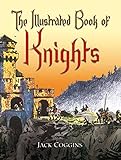 The Illustrated Book Of Knights Dover Childrens Classics