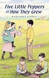 Five Little Peppers And How They Grew Dover Childrens Classics