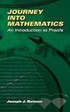 Journey Into Mathematics An Introduction To Proofs Dover Books On Mathematics