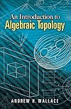 An introduction to algebraic topology