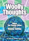 Woolly Thoughts: Unlock Your Creative Genius with Modular Knitting