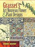 Grassets Art Nouveau Flower And Plant Designs