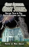 Great American Ghost Stories: Chilling Tales by Poe, Bierce, Hawthorne and Others