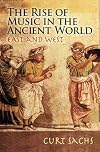 The Rise of Music in the Ancient World: East and West (Dover Books on Music)