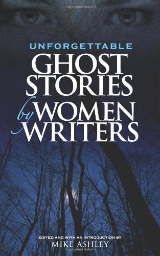 Unforgettable Ghost Stories by Women Writers cover