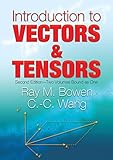 Introduction To Vectors And Tensors Linear And Multilinear Algebra
