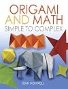 Origami and Math: Simple to Complex