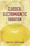 Classical Electromagnetic Radiation (Dover Books on Physics)