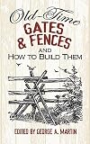 Old-Time Gates and Fences and How to Build Them
