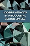 Modern Methods In Topological Vector Spaces Dover Books On Mathematics