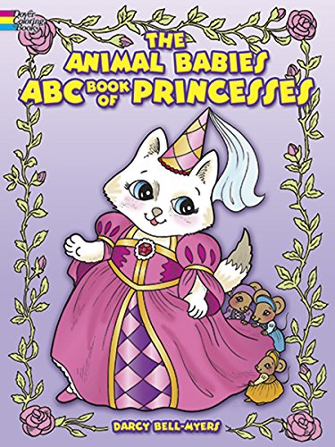 Cover of Animal Babies ABC Book of Princesses