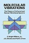 Molecular Vibrations: The Theory of Infrared and Raman Vibrational Spectra (Dover Books on Chemistry)