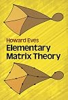 Elementary Matrix Theory