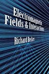 Electromagnetic Fields and Interactions (Blaisdell Book in the Pure and Applied Sciences.)