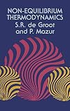 Non-Equilibrium Thermodynamics (Dover Books on Physics)