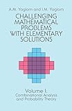 Challenging Mathematical Problems With Elementary Solutions