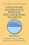 Challenging Mathematical Problems With Elementary Solutions, Vol. 2