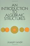 An Introduction to Algebraic Structures