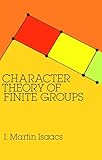 Character Theory Of Finite Groups