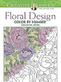 Creative Haven Floral Design Color by Number Coloring Book (Creative Haven Coloring Books)