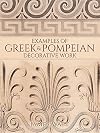 Examples of Greek and Pompeian Decorative Work