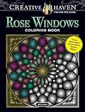 Creative Haven Rose Windows Coloring Book Create Illuminated Stained Glass Special Effects Creative Haven Coloring Books