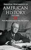 Essential Documents of American History, Volume II: From Reconstruction to the Twenty-first Century
