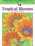 Creative Haven Tropical Blooms Coloring Book Creative Haven Coloring Books