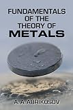 Fundamentals Of The Theory Of Metals