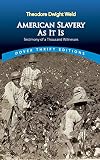 American Slavery as It Is: Testimony of a Thousand Witnesses