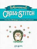 Whimsical Crossstitch More Than 130 Designs From Trendy To Traditional