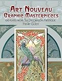 Art Nouveau Graphic Masterpieces 100 Plates From La Decoration Artistique