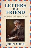 Letters To A Friend Written To Mrs Ezra S Carr 18661879