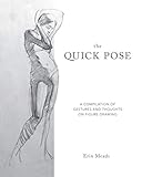 The Quick Pose: A Compilation of Gestures and Thoughts on Figure Drawing (Dover Art Instruction)
