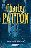 Charley Patton Expanded Edition