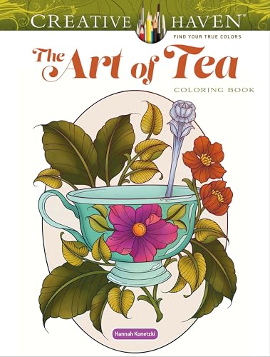 Creative Haven The Art of Tea Coloring Book — coloring book cover
