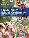 Child, Family, School, Community: Socialization and Support
