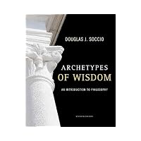 Archetypes of Wisdom: An Introduction to Philosophy