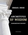 Archetypes of Wisdom: An Introduction to Philosophy