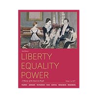 Liberty, Equality, Power: A History of the American People, Volume I: To 1877