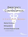 Emergency Contraception - A Medical Dictionary, Bibliography, and Annotated Research Guide to Internet References