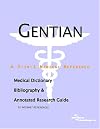 Gentian - A Medical Dictionary, Bibliography, and Annotated Research Guide to Internet References