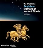 Scythians Warriors Of Ancient Siberia