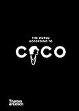 The World According to Coco: The Wit and Wisdom of Coco Chanel (The World According To... Series, 1)