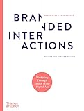 Branded Interactions: Marketing Through Design in the Digital Age