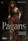 Pagans: The Visual Culture of Pagan Myths, Legends and Rituals (Religious and Spiritual Imagery, 1) - Ethan Doyle White