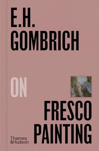 E. H. Gombrich on Fresco Painting book cover