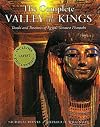 The Complete Valley of the Kings: Tombs and Treasures of Egypt's Greatest Pharaohs